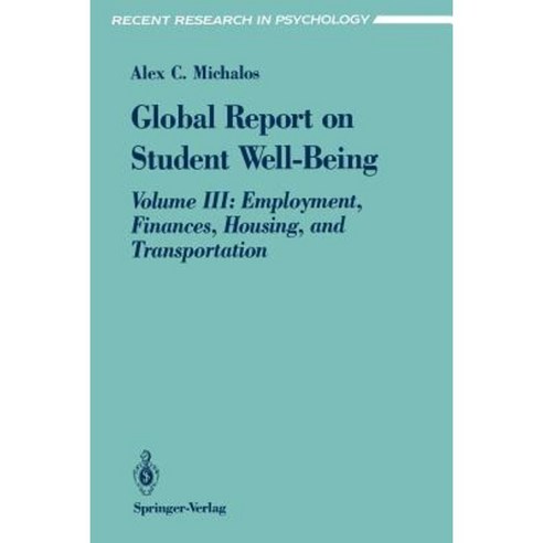 Global Report on Student Well-Being: Volume III: Employment Finances Housing and Transportation Paperback, Springer