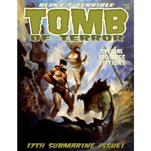 Bloke''s Terrible Tomb of Terror #17 Paperback, Createspace Independent Publishing Platform