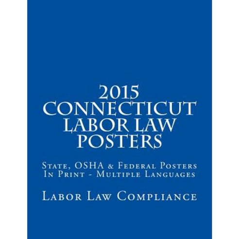 2015 Connecticut Labor Law Posters: State OSHA &amp; Federal Posters in ...