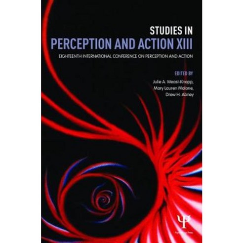 Studies in Perception and Action XIII: Eighteenth International Conference on Perception and Action Paperback, Psychology Press