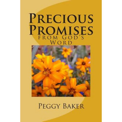 Precious Promises: From God''s Word Paperback, Createspace Independent Publishing Platform