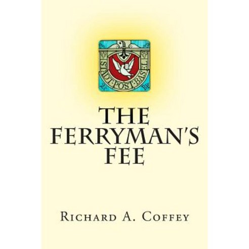 The Ferryman''s Fee Paperback, Createspace Independent Publishing Platform