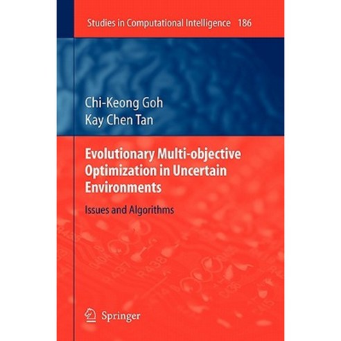 Evolutionary Multi-Objective Optimization in Uncertain Environments: Issues and Algorithms Paperback, Springer
