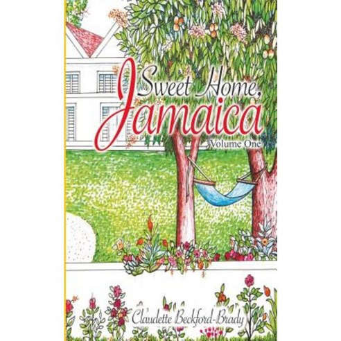 Sweet Home Jamaica: Volume One Paperback, Createspace Independent Publishing Platform