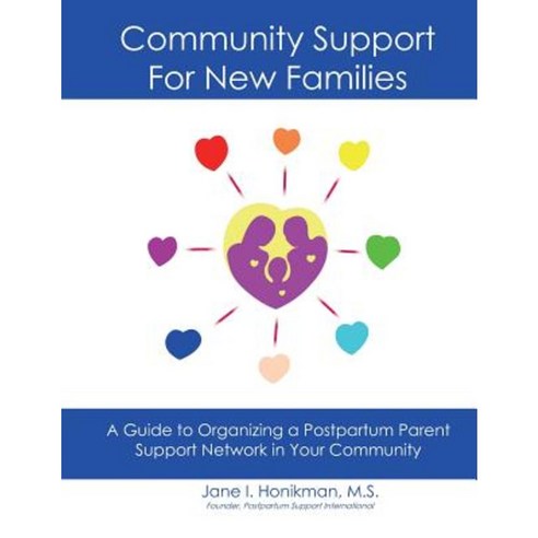 Community Support for New Families: Guide to Organizing a Postpartum ...