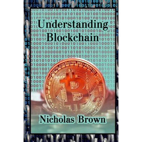 Understanding Blockchain Paperback, Createspace Independent Publishing Platform