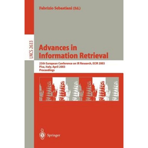 Advances in Information Retrieval: 25th European Conference on IR Research Ecir 2003 Pisa Italy April 14-16 2003 Proceedings Paperback, Springer