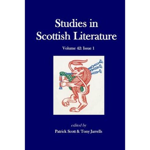 Studies in Scottish Literature 42: 1 Paperback, Createspace Independent Publishing Platform