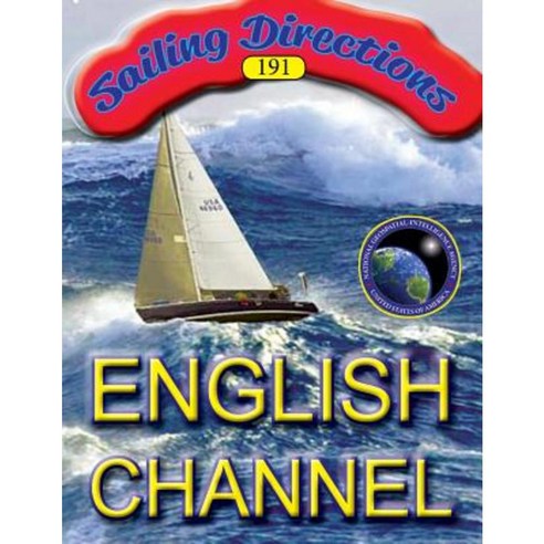 Sailing Directions 191 English Channel Paperback, Createspace Independent Publishing Platform