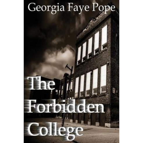 The Forbidden College Paperback, Createspace Independent Publishing Platform
