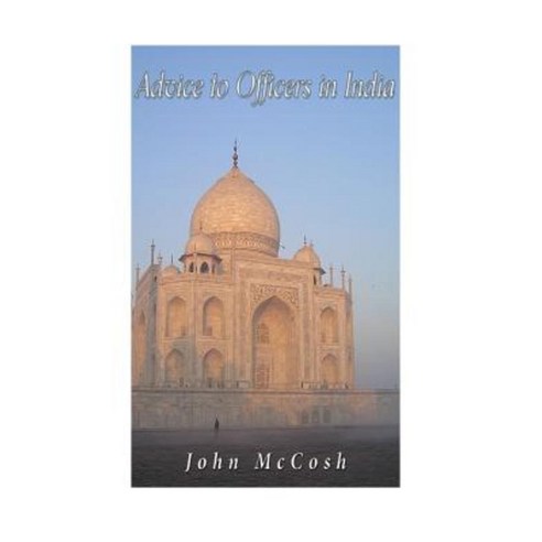 Advice to Officers in India Paperback, Createspace Independent Publishing Platform
