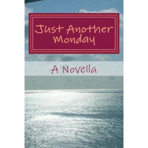 Just Another Monday: The Illusion of Randomness Paperback, Createspace Independent Publishing Platform 유스트오일 Best Top5 Just Another Monday: The Illusion of Randomness Paperback, Createspace Independent Publishing Platform 유스트오일 Best Top5