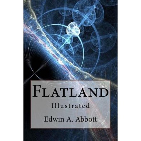 Flatland: Illustrated Paperback, Createspace Independent Publishing Platform