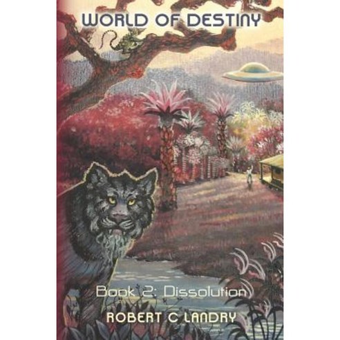 World of Destiny: Book 2: Dissolution Paperback, Createspace Independent Publishing Platform