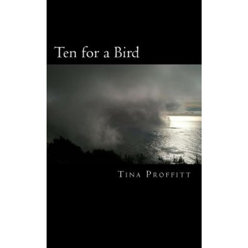 Ten for a Bird Paperback, Createspace Independent Publishing Platform