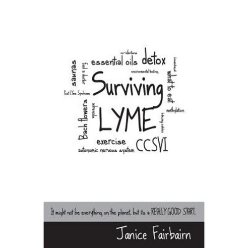 Surviving Lyme Paperback, Createspace Independent Publishing Platform
