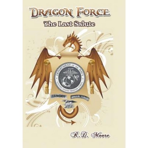 Dragon Force: The Last Salute Hardcover, Strategic Book Publishing & Rights Agency, LL