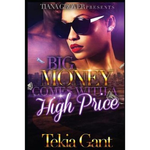 Big Money Comes with a High Price Paperback, Createspace Independent Publishing Platform