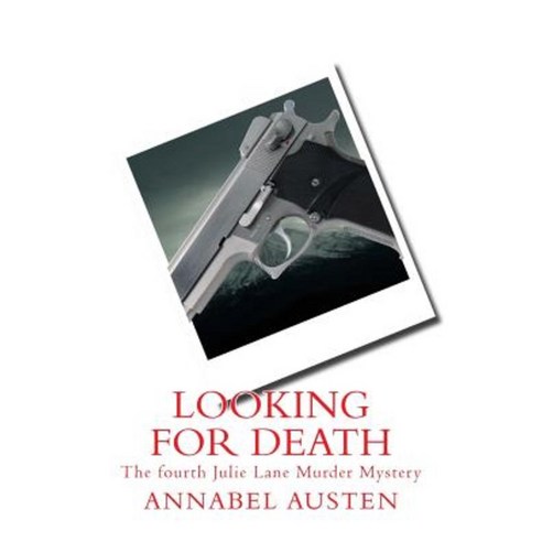 Looking for Death: The Fourth Julie Lane Murder Mystery Paperback, Createspace Independent Publishing Platform