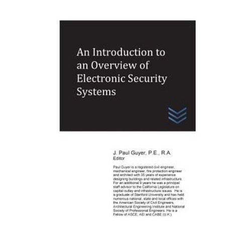An Introduction to an Overview of Electronic Security Systems Paperback ...