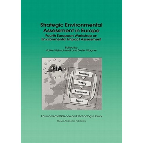 Strategic Environmental Assessment in Europe: Fourth European Workshop on Environmental Impact Assessment Paperback, Springer