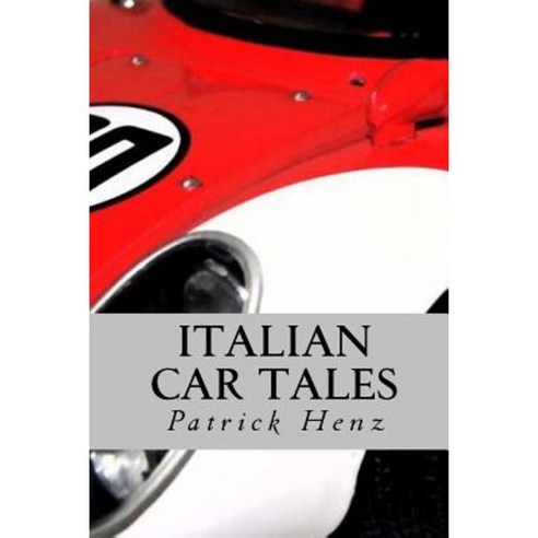 Italian Car Tales Paperback, Createspace Independent Publishing Platform