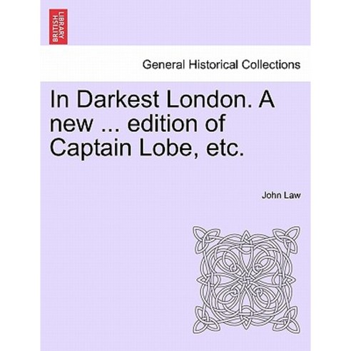 In Darkest London. a New ... Edition of Captain Lobe Etc. Paperback, British Library, Historical Print Editions