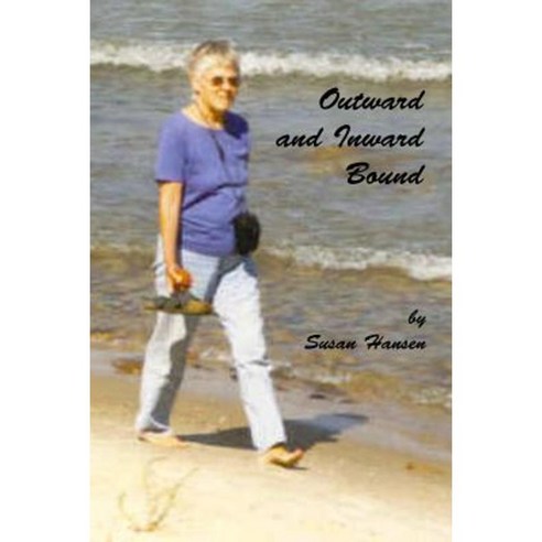 Outward and Inward Bound Paperback, Createspace Independent Publishing Platform