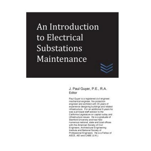 An Introduction to Electrical Substations Maintenance Paperback, Createspace Independent Publishing Platform