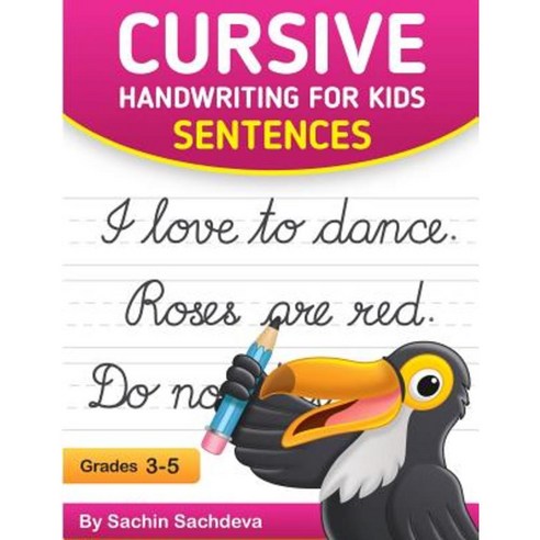 Cursive Handwriting for Kids: Sentences Paperback, Createspace Independent Publishing Platform
