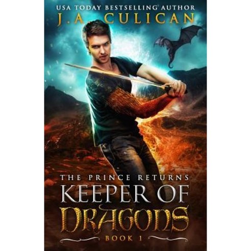 The Keeper of Dragons: The Prince Returns Paperback, Createspace Independent Publishing Platform