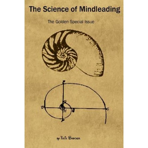 The Science of Mindleading: The Golden Special Issue Paperback, Createspace Independent Publishing Platform
