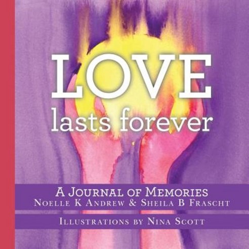 Love Lasts Forever Paperback, Createspace Independent Publishing Platform