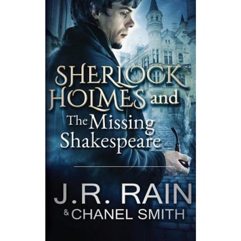 Sherlock Holmes and the Missing Shakespeare Paperback, Createspace Independent Publishing Platform