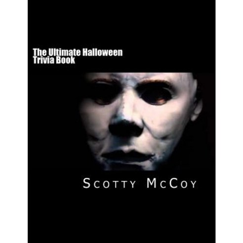 The Ultimate Halloween Trivia Book Paperback, Createspace Independent Publishing Platform