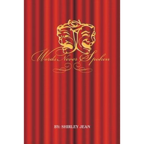 Words Never Spoken Paperback, Createspace Independent Publishing Platform