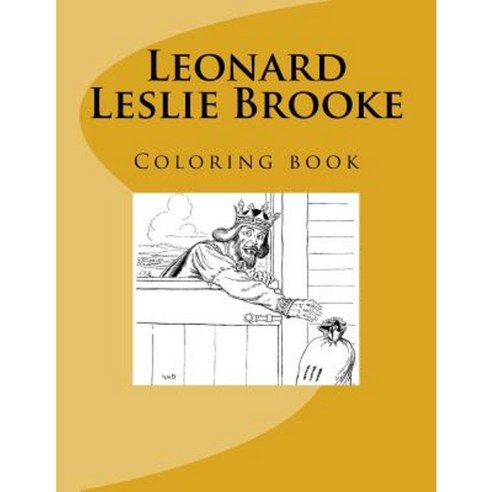 Leonard Leslie Brooke: Coloring Book Paperback, Createspace Independent Publishing Platform