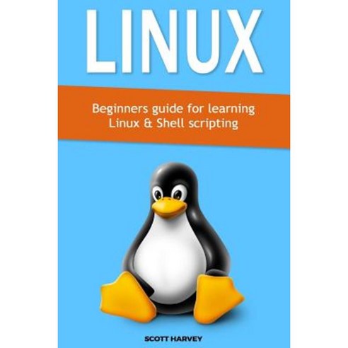 Linux: Beginners Guide for Learning Linux & Shell Scripting Paperback ...