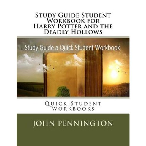 Study Guide Student Workbook for Harry Potter and the Deadly Hollows: Quick Student Workbooks Paperback, Createspace Independent Publishing Platform
