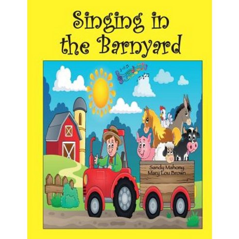 Singing in the Barnyard Paperback, Createspace Independent Publishing Platform