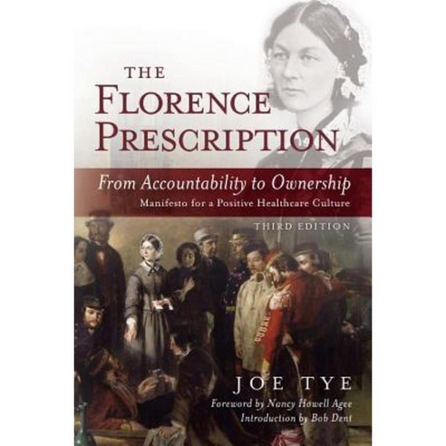 The Florence Prescription: From Accountability to Ownership Paperback, Createspace Independent Publishing Platform
