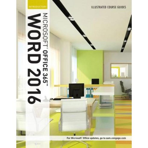 Illustrated Course Guide: Microsoft Office 365 & Word 2016 ...