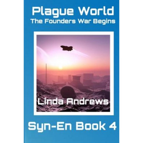Plague World: The Founders War Begins Paperback, Createspace Independent Publishing Platform