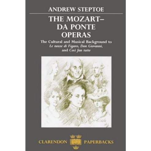 Mozart-Da Ponte Operas: The Cultural and Musical Background to Le Nozze Di Figaro Don Giovanni and Cosi Fan Tutte Paperback, OUP Oxford