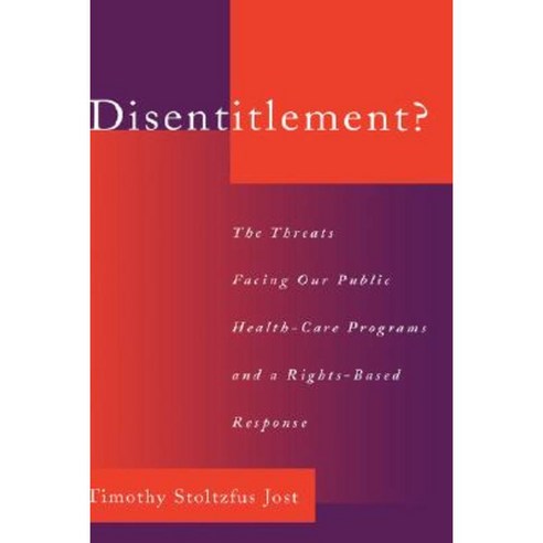 Disentitlement?: The Threats Facing Our Public Health Care Programs and a Right-Based Response Hardcover, Oxford University Press, USA