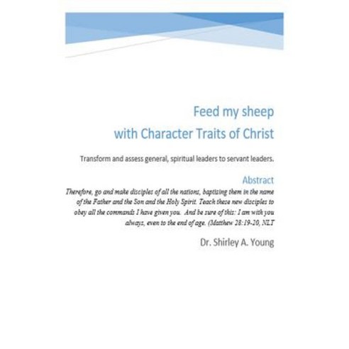 Feed My Sheep with Character Traits: Transform and Assess Leaders Paperback, Createspace Independent Publishing Platform