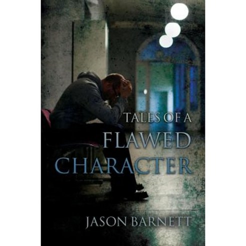 Tales of a Flawed Character Paperback, Createspace Independent Publishing Platform