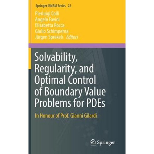Solvability Regularity and Optimal Control of Boundary Value Problems for Pdes: In Honour of Prof. Gianni Gilardi Hardcover, Springer
