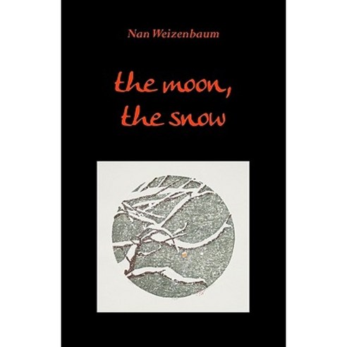 The Moon the Snow Paperback, Createspace Independent Publishing Platform