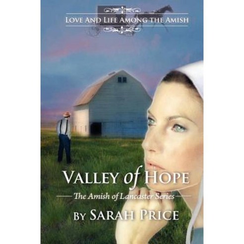 Valley of Hope: The Amish of Lancaster Paperback, Createspace Independent Publishing Platform